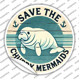 Save the Chubby Mermaids Novelty Circle Sticker Decal C-2092s