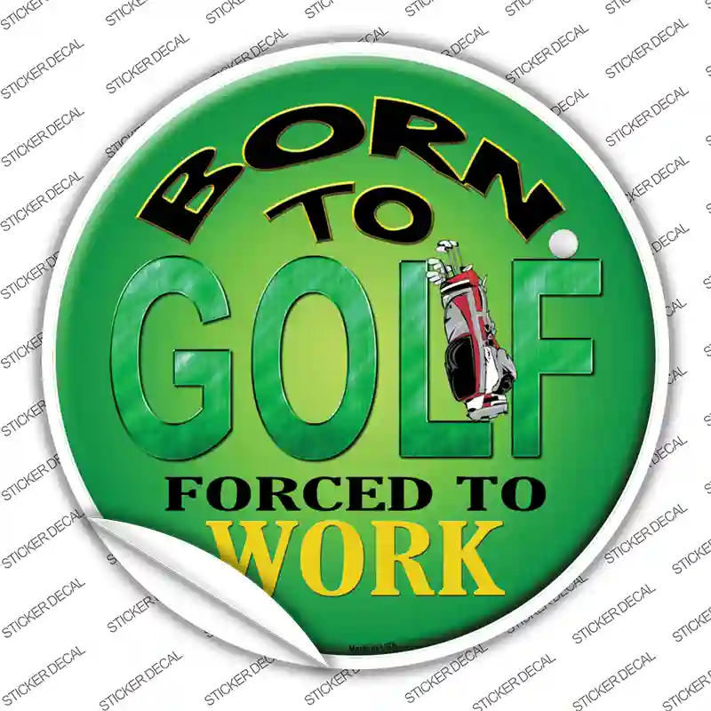Born To Golf Novelty Circle Sticker Decal