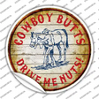 Cowboy Butts Drive Me Nuts Novelty Circle Sticker Decal