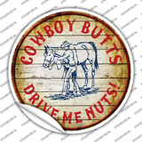 Cowboy Butts Drive Me Nuts Novelty Circle Sticker Decal
