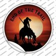 End Of The Trail Novelty Circle Sticker Decal