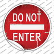 Do Not Enter Rusty Novelty Circle Sticker Decal