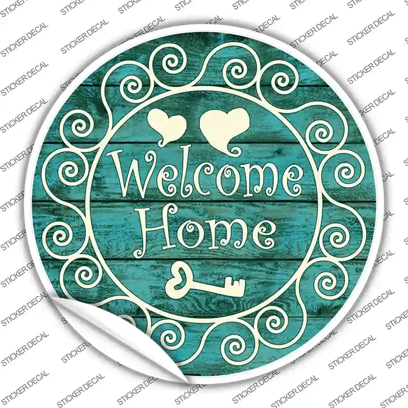 Welcome Home Novelty Circle Sticker Decal