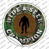 Hide and Seek Champion Bigfoot Novelty Circle Sticker Decal