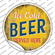 Ice Cold Beer Served Here Novelty Circle Sticker Decal