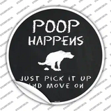 Dog Poop Happens Novelty Circle Sticker Decal