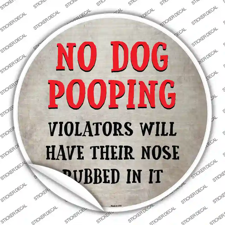 No Dog Pooping Novelty Circle Sticker Decal