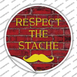 Respect The Stache Novelty Circle Sticker Decal