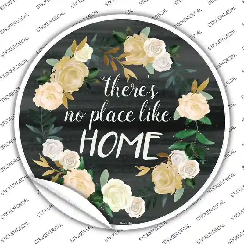 No Place Like Home Novelty Circle Sticker Decal