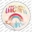 Walk with a Unicorn Novelty Circle Sticker Decal