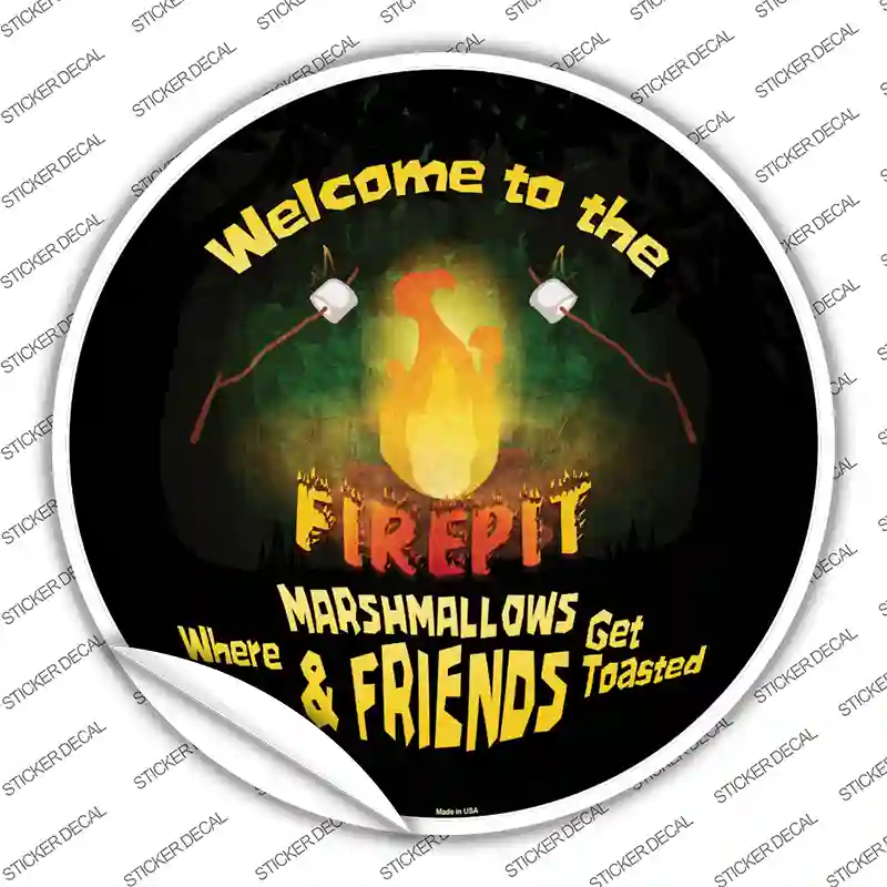 Welcome to the Firepit Novelty Circle Sticker Decal