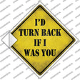 Yellow warning sign with black text 'I'd Turn Back If I Was You' on a white background with 'Sticker Decal' watermark.