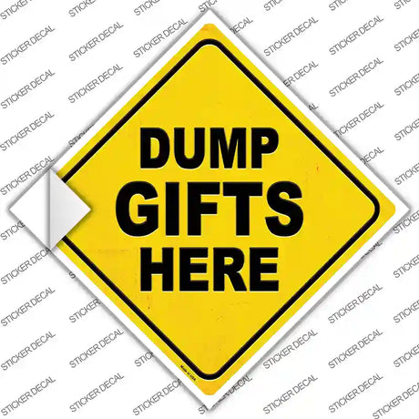 Dump Gifts Here Novelty Diamond Sticker Decal