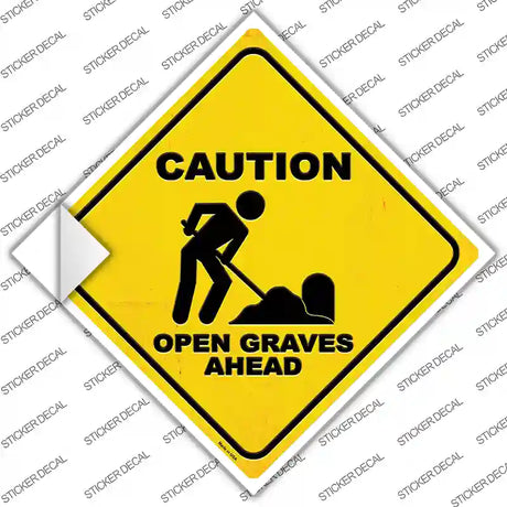 Caution Open Graves Ahead Novelty Diamond Sticker Decal