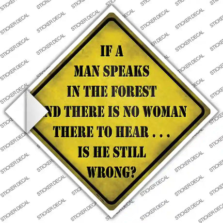 If A Man Speaks Novelty Diamond Sticker Decal