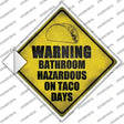 Bathroom Hazardous On Taco Days Novelty Diamond Sticker Decal