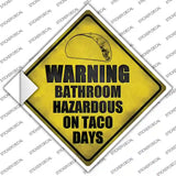 Bathroom Hazardous On Taco Days Novelty Diamond Sticker Decal