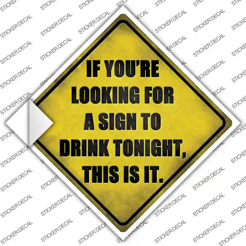 A Sign To Drink Novelty Diamond Sticker Decal