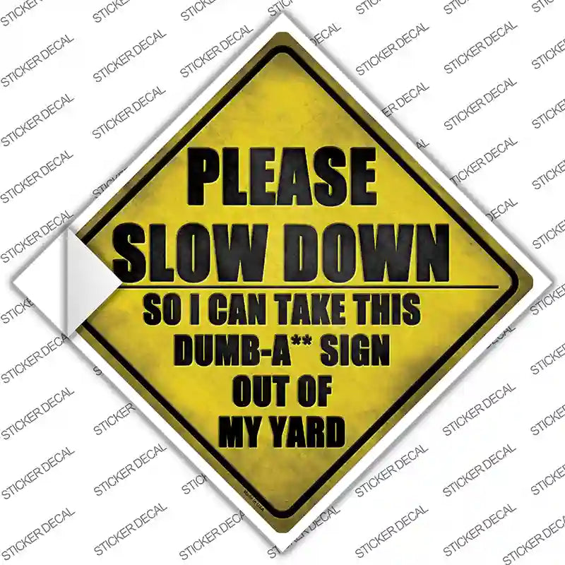 Dumbass Sign Out Of Yard Novelty Diamond Sticker Decal