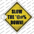 Slow The Fuck Down Novelty Diamond Sticker Decal