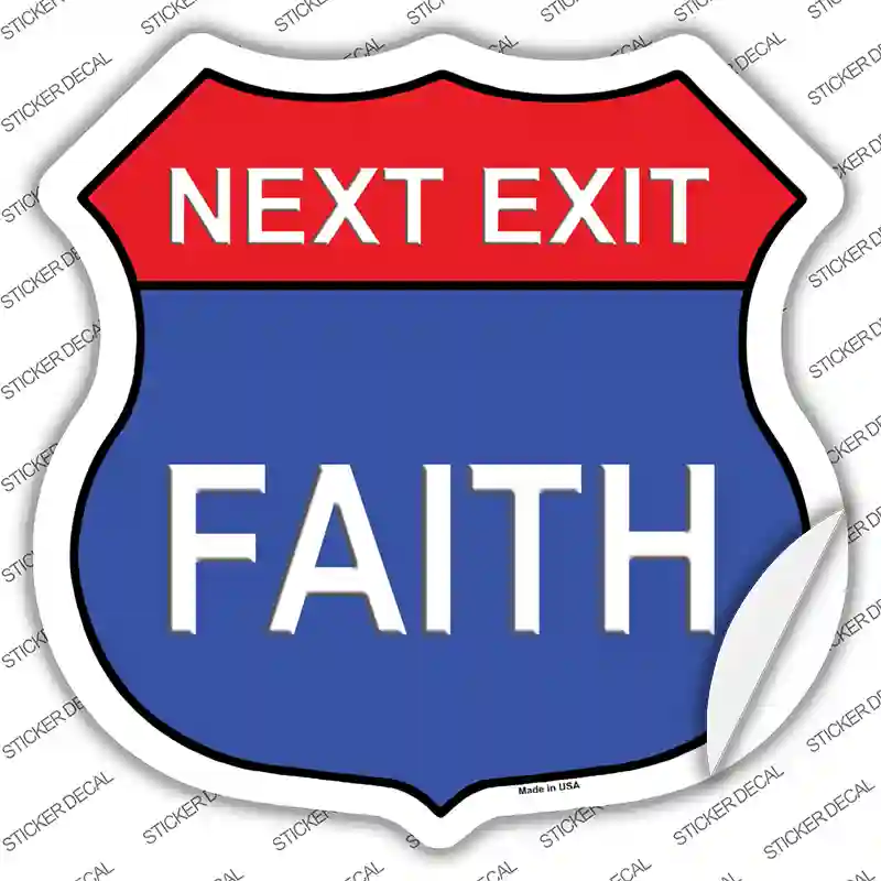 Next Exit Faith Novelty Highway Shield Sticker Decal