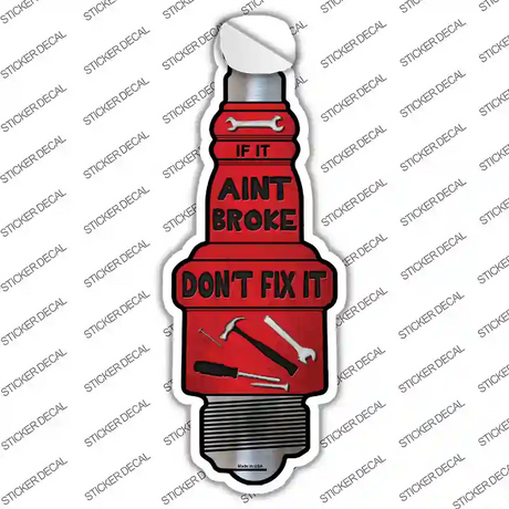 Dont Fix It Novelty Spark Plug Sticker Decal