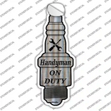 Handyman On Duty Novelty Spark Plug Sticker Decal