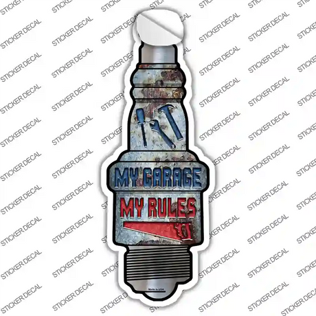 My Garage My Rules Novelty Spark Plug Sticker Decal