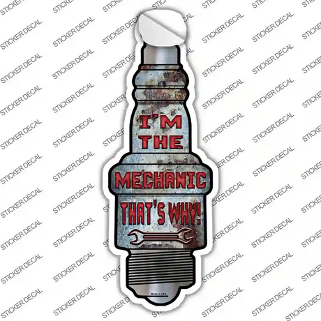Im The Mechanic Novelty Spark Plug Sticker Decal