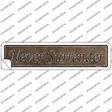 Never Surrender Novelty Narrow Sticker Decal