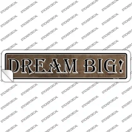 Dream Big Novelty Narrow Sticker Decal