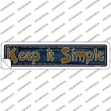 Keep It Simple Novelty Narrow Sticker Decal
