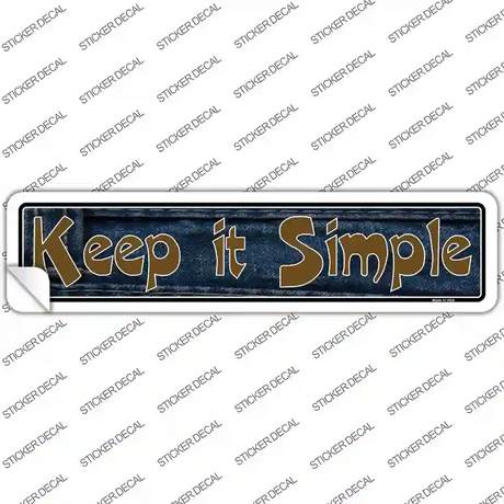 Keep It Simple Novelty Narrow Sticker Decal