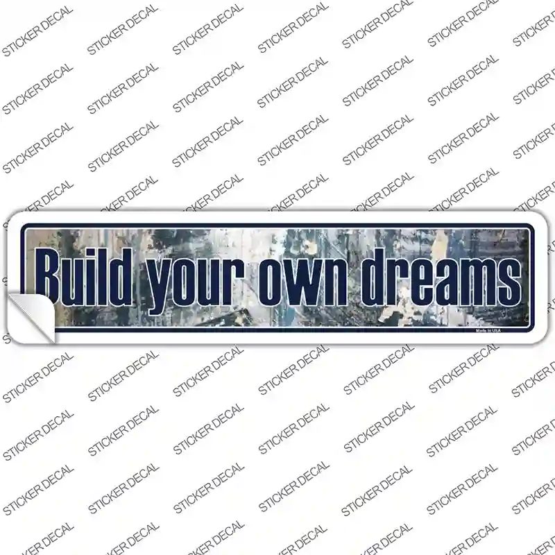 Build Your Own Dreams Novelty Narrow Sticker Decal