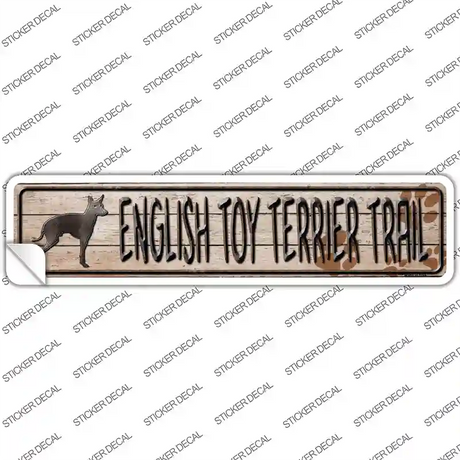English Toy Terrier Trail Novelty Narrow Sticker Decal