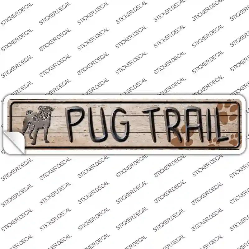 Pug Trail Novelty Narrow Sticker Decal
