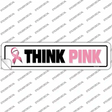 Think Pink Pink Ribbon Breast Cancer Novelty Narrow Sticker Decal