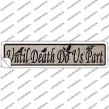 Until Death Do Us Part Novelty Narrow Sticker Decal