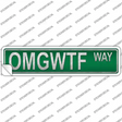 OMGWTF Way Novelty Narrow Sticker Decal
