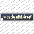 No Crabby Attitudes Novelty Narrow Sticker Decal