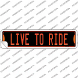 Live To Ride Novelty Narrow Sticker Decal