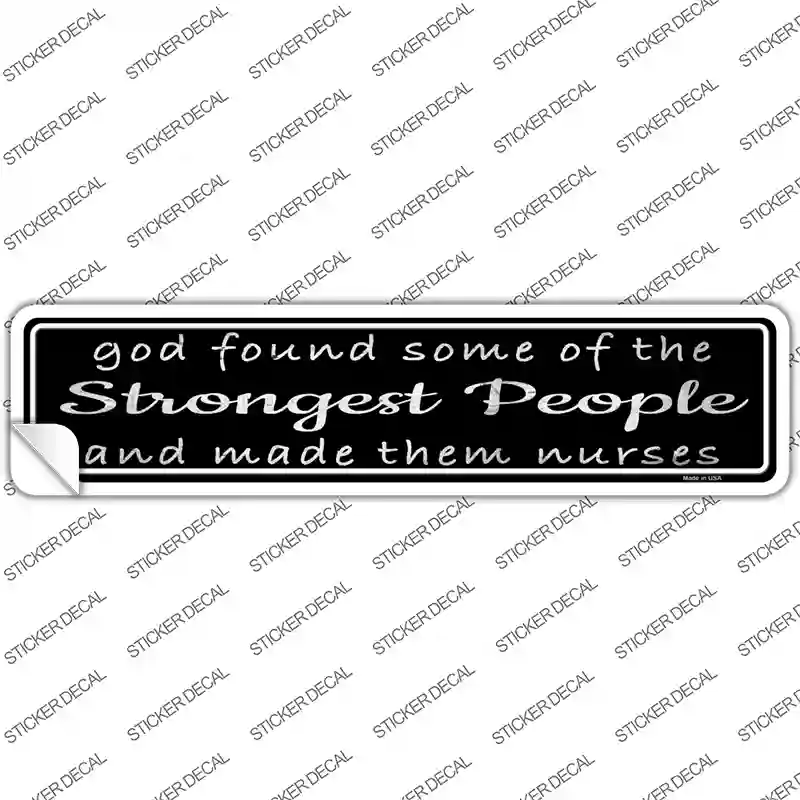 Nurses Strongest People Novelty Narrow Sticker Decal