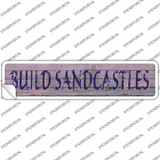 Build Sandcastles Novelty Narrow Sticker Decal