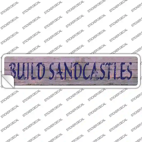 Build Sandcastles Novelty Narrow Sticker Decal