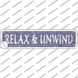 Relax and Unwind Novelty Narrow Sticker Decal