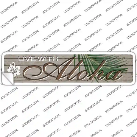 Live With Aloha Novelty Narrow Sticker Decal
