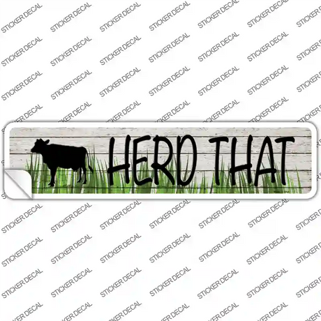 Herd That Cow Novelty Narrow Sticker Decal
