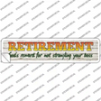 Retirement Novelty Narrow Sticker Decal