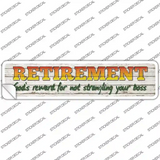 Retirement Novelty Narrow Sticker Decal