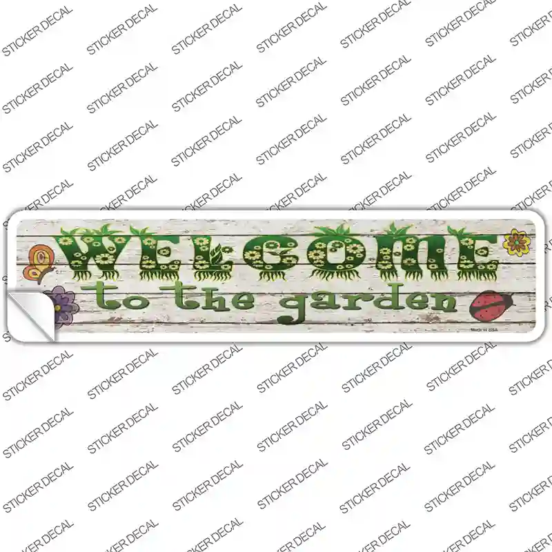 Welcome To The Garden Novelty Narrow Sticker Decal